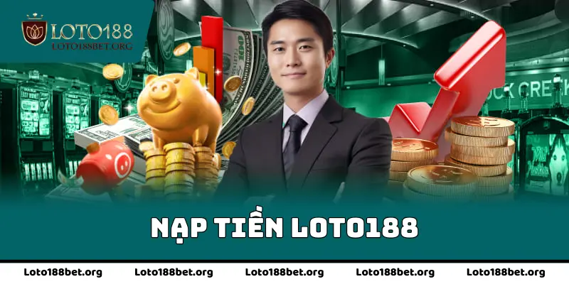 Nạp Tiền Loto188