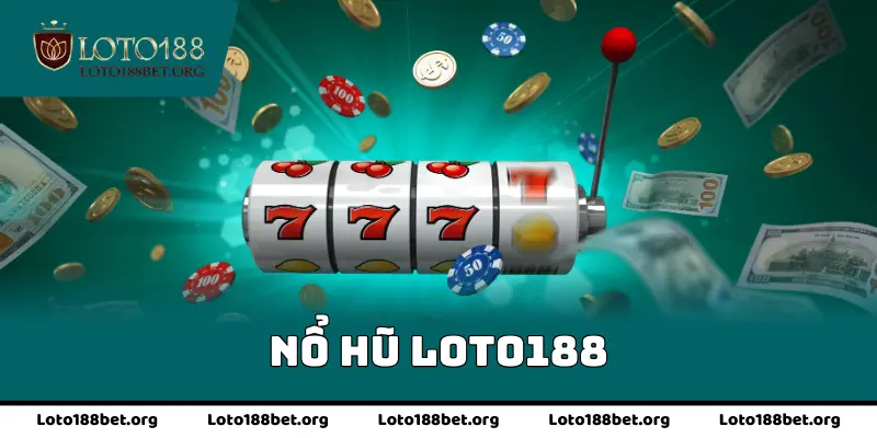 Nổ hũ loto188